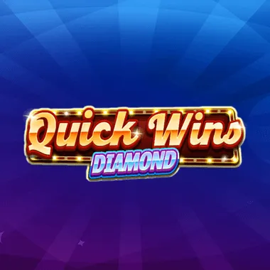 Quick Wins Diamonds