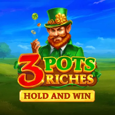 3 Pots Riches: Hold and Win
